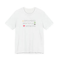 Load image into Gallery viewer, Organic Spiritual Tee - Grounded Grateful Growing New Age Vibes
