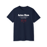 Load image into Gallery viewer, Aries Mom T-Shirt — I am not competitive I am just Right. Birthday Gift for Aries Mothers