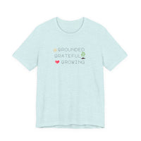 Load image into Gallery viewer, Organic Spiritual Tee - Grounded Grateful Growing New Age Vibes
