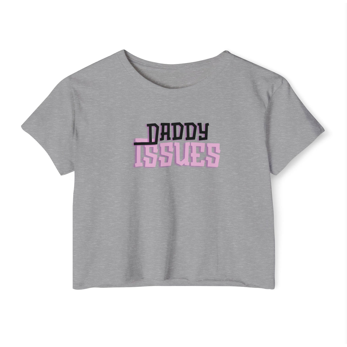 Crop Top - Daddy Issue Trendy Funny Girl Festival Top