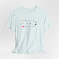 Load image into Gallery viewer, Organic Spiritual Tee - Grounded Grateful Growing New Age Vibes
